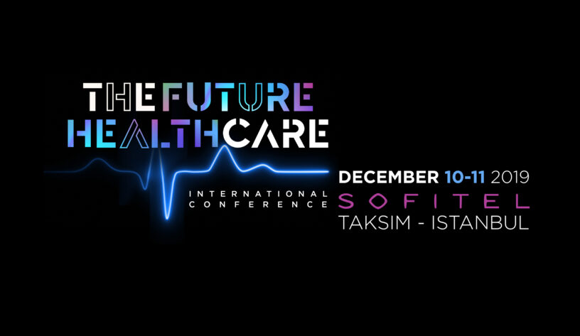 Sağlık hizmetlerinin geleceği bu konferansta konuşulacak-campaigntr