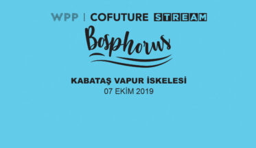 WPP CoFuture Stream bugün kapılarını açıyor-campaigntr