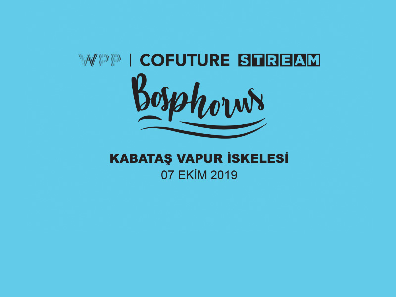 WPP CoFuture Stream bugün kapılarını açıyor-campaigntr